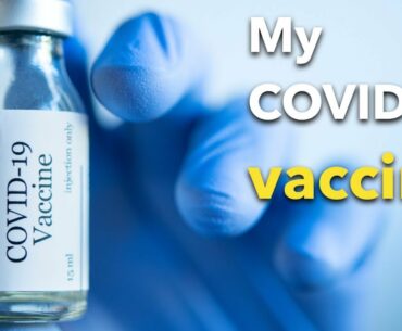 My Covid-19 vaccine! What are the available options?