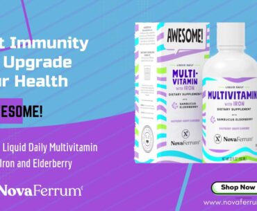 Boost Your Immunity with NovaFerrum's Full Spectrum Premium Multivitamin with Iron and Elderberry