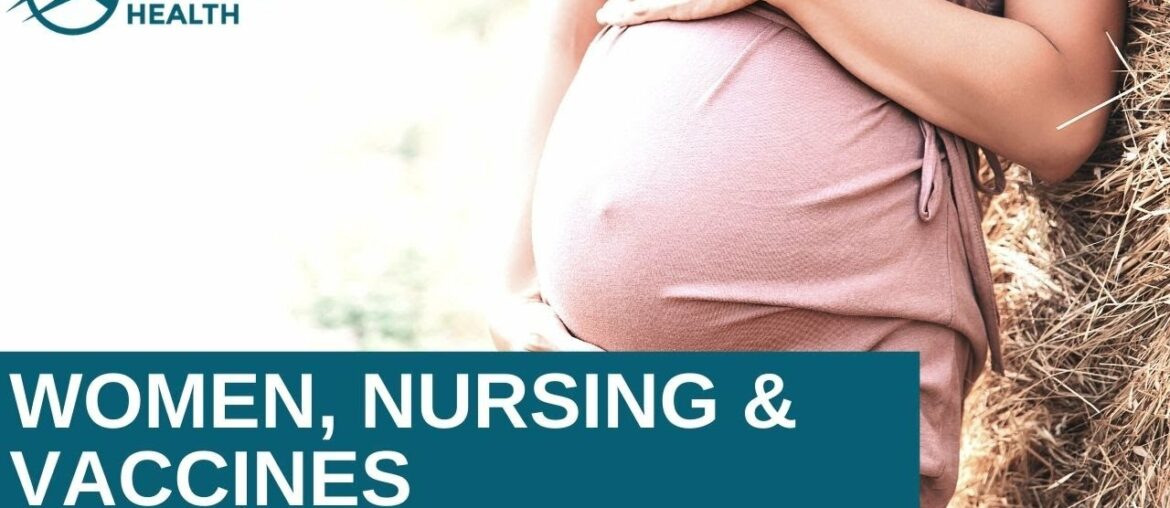 Pregnancy, Breastfeeding and COVID-19 Vaccine