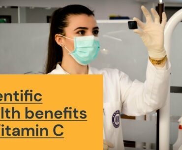 Scientific Health Benefits of Vitamin C || NewsLetter