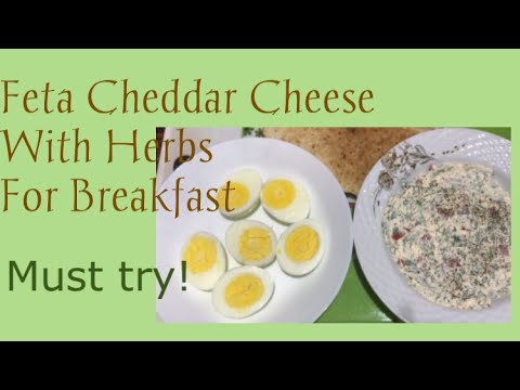 Cheese with Herbs for Breakfast: Feta Cheddar Cheese