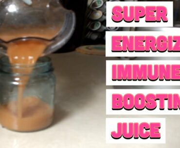 Super Tasty Energizing Immune Boosting Juice