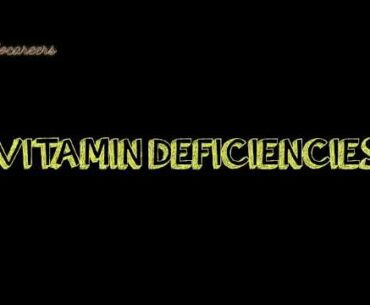 Vitamin Deficiency | Diseases caused by deficiency of vitamins | Biocareers