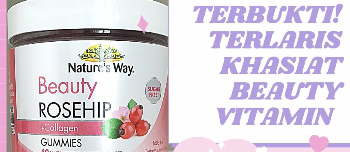 Vitamin Nature's way BEAUTY COLLAGEN ROSEHIP Perawatan kecantikan kulit sehat BERSINAR cantik Alami