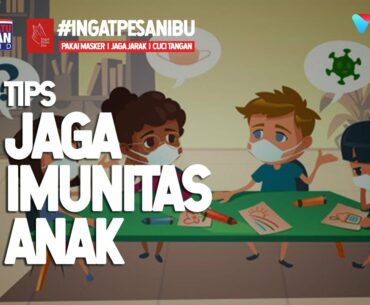 Cara Tingkatkan Imunitas Pada Anak Tengah Pandemi COVID-19