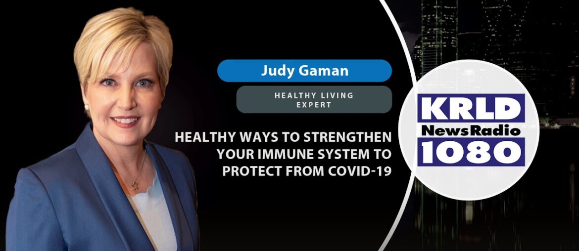 Healthy ways to strengthen your immune system to protect from COVID-19 | Judy Gaman