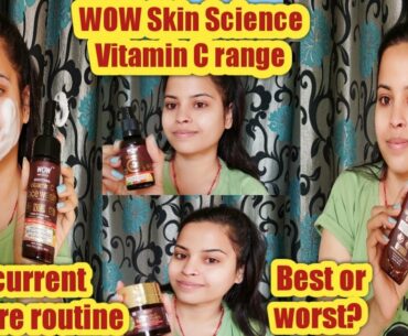 Skincare Routine with WOW Skin science Vitamin C Range l Review+Demo+Result l WOW  skincare products