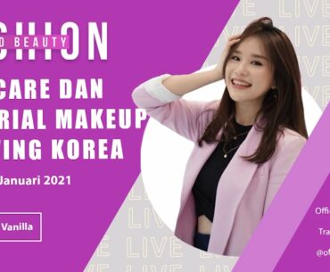Skincare & Tutorial Makeup Glowing Korea With WENNY VANILLA | Fashion & Beauty (29/01/21)