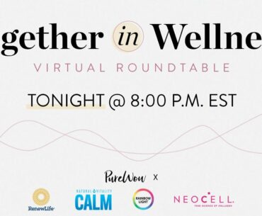 Together in Wellness Virtual Roundtable presented by PureWow