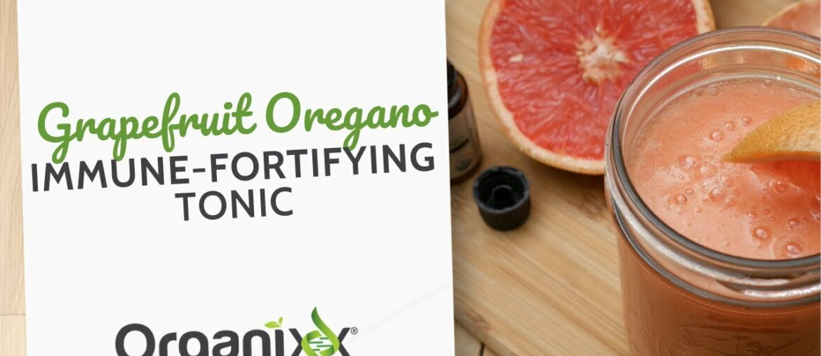 Grapefruit Oregano Immune-Fortifying Tonic | Organixx Recipe