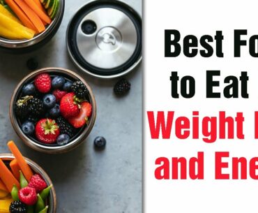 Best Food To Eat For Weight Loss And Energy | Fitness Hack