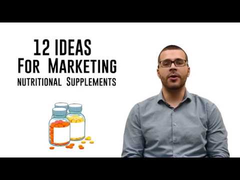 12 Ideas for Marketing Nutritional Supplements