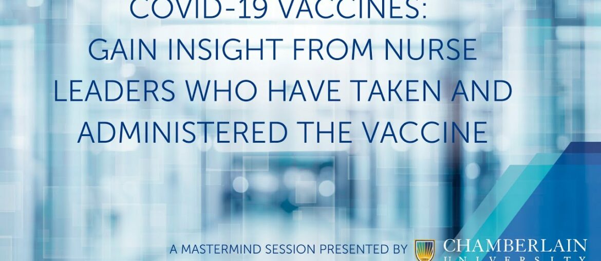 COVID-19 Vaccines: Insight From Nurse Leaders Who Have Received and Administered Them
