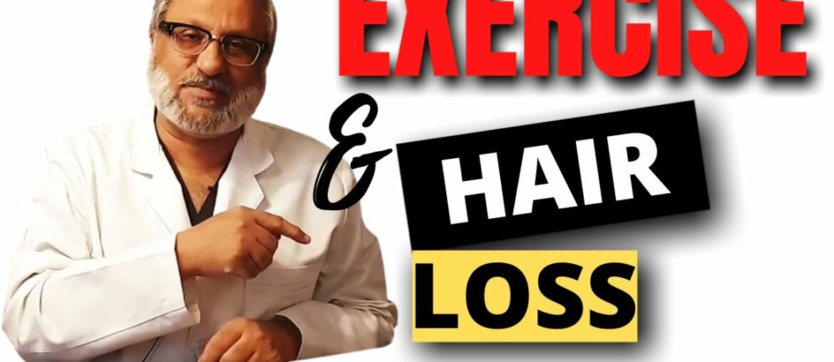 Exercise & Hair Loss | Is there a Connection?