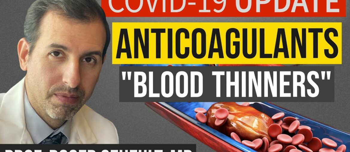 Coronavirus Update 120: Anticoagulants (Blood Thinners) Improve Hospital Outcomes (Full Dose)