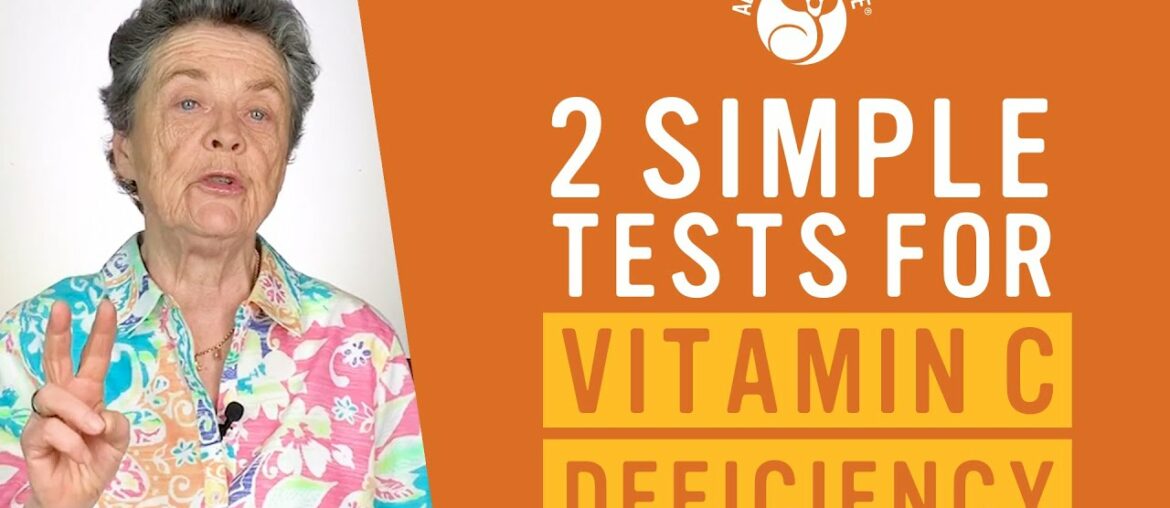 Are you getting enough of the VITAL nutrient VITAMIN C?  Try these 2 TESTS!