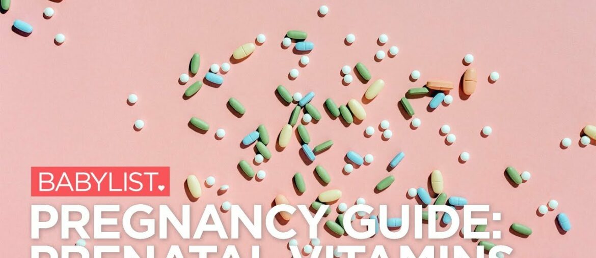 Prenatal Vitamins - Babylist Pregnancy Guide