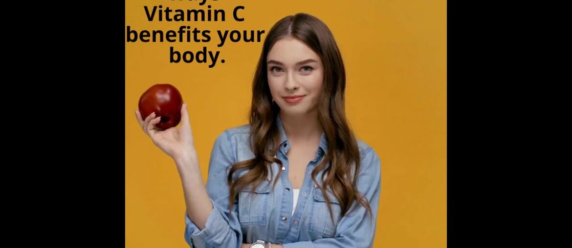 Impressive ways Vitamin C benefits your body | Benefits of Vitamin C