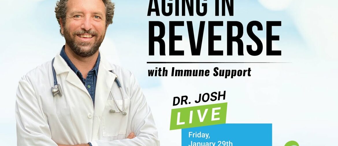 Aging in Reverse with Immune Support | Dr. Josh LIVE - brought to you by UpWellness.com