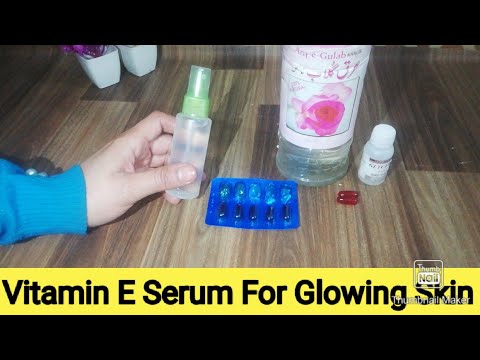 Vitamin E Serum For Face | Spotless Glowing Skin Homemade Serum | Iqra's Beauty and kitchen