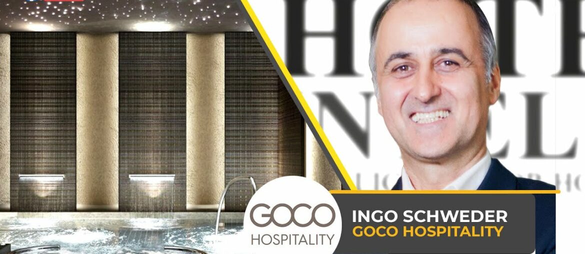 GOCO Hospitality CEO Ingo Schweder on Hotels, Wellness and Profitability - Hotelintel.co LIVE