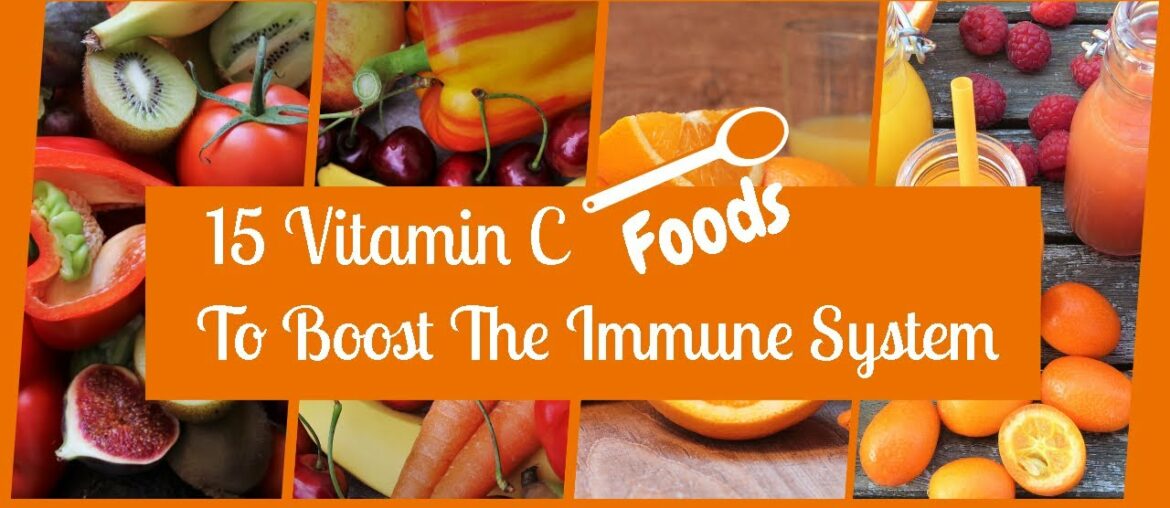 15 Vitamin C Foods To Boost Immune System