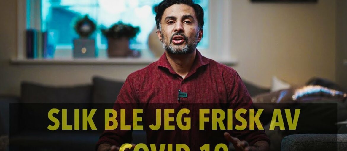 Slik ble jeg frisk av covid-19