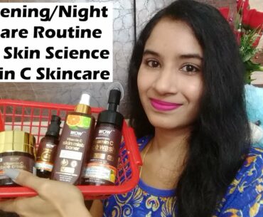 My Evening/Night Skincare Routine with WOW Skin Science Vitamin C Skincare Range #skincareroutine