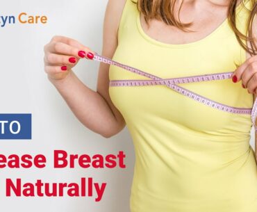 How To Increase Breast Size Naturally | Get Bigger Boobs Naturally