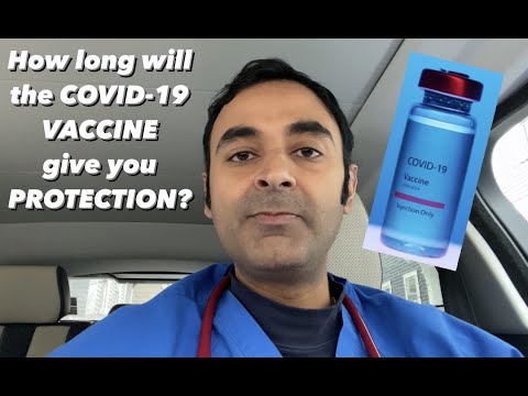 How long does the COVID-19 VACCINE give you IMMUNITY for?