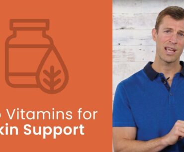 Top Vitamins for Skin Support | Dr. Josh Axe