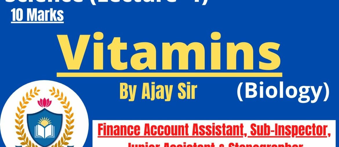 Vitamins - Finance Account Assistant, Sub-Inspector, Junior Assist || Science Lecture-1 || 10 Marks.