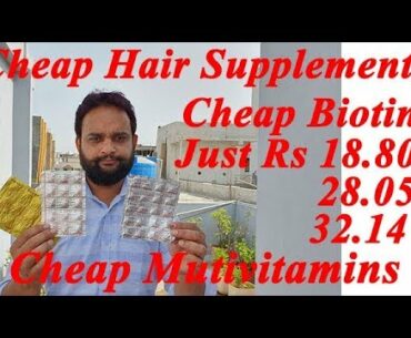 Cheap Hair Supplements |Biotin |Multivitamins Medicine |Costly Multivitamin