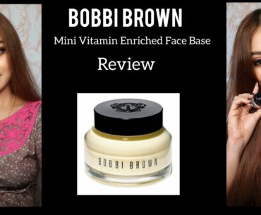 Bobbi brown vitamin enriched face base all in one moisturizer primer | Best moisturizer