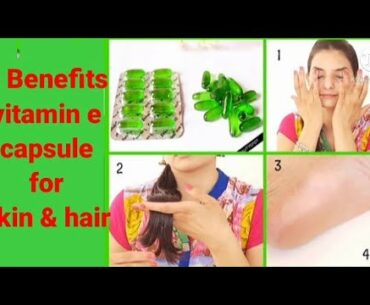 8 Benefits Vitamin E Capsule For Healthy Skin & Hairs.