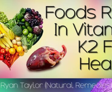 Foods Rich in: Vitamin K2