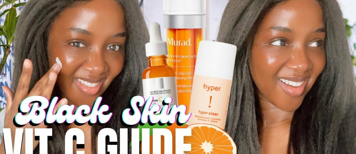 Vitamin C Guide For Black Skin: How to Get Glowy Skin?