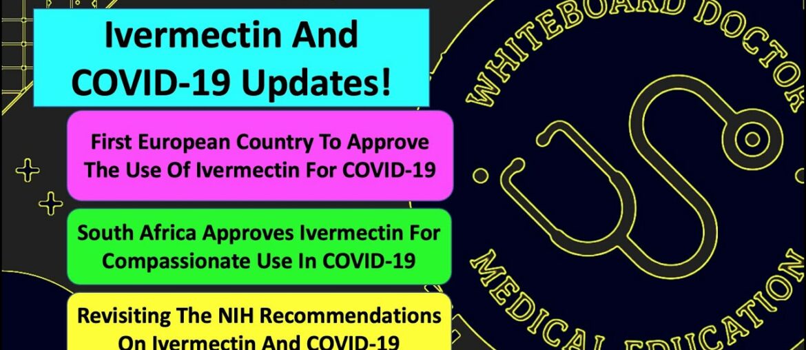 Ivermectin COVID-19 Updates: European Country Approval, South Africa New Stance, And Revisiting NIH