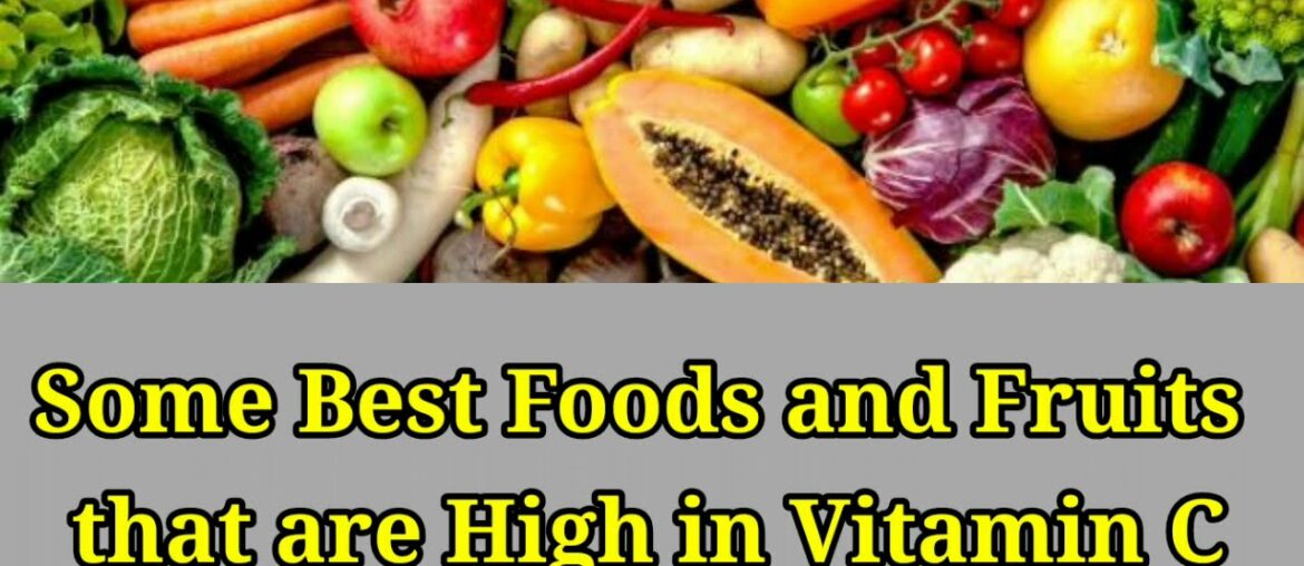 Some Best Foods and Fruits that are High in Vitamin C