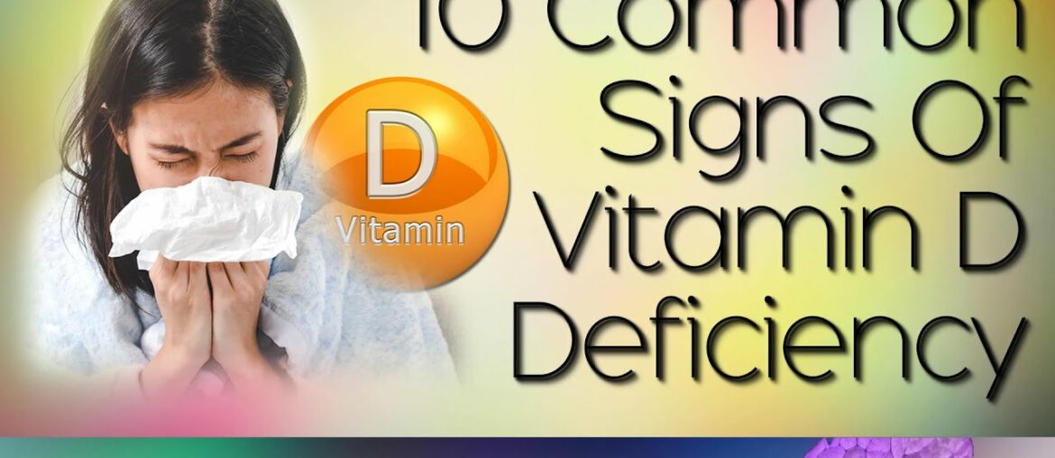 10 Common Signs of a Vitamin D Deficiency