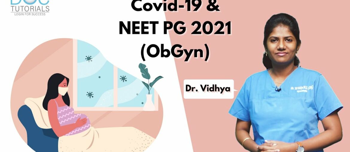 Covid19 ObGyn Questions for NEET PG 2021 by Dr. Vidhya - ObGyn | DocTutorials