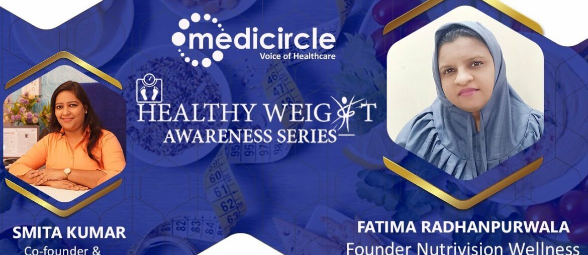 Fatima Radhanpurwala, Founder, Nutrivision Wellness shares her Mantra for Weight Loss