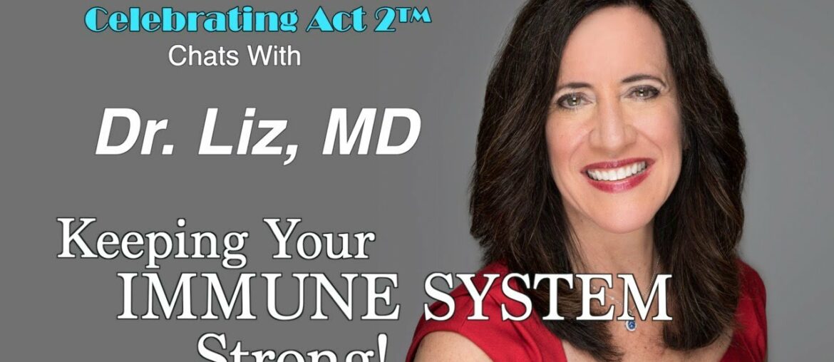 Keeping Your Immune System Strong!