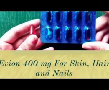 Evion 400mg For Skin,Hair and Nails|Evion vitamin E capsule|