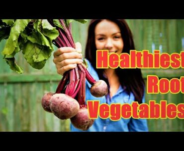 Top 10 Healthiest Root Vegetables For Healthy Diet