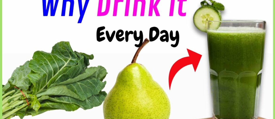 Why You Should Drink Green Juice Everyday | Benefits of Juicing