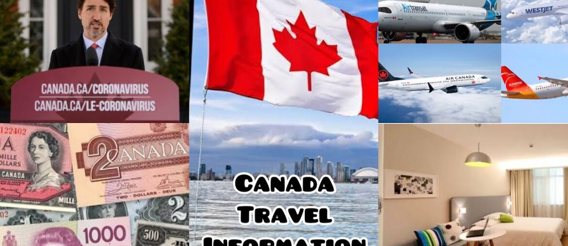 Information about Canada travel/Canada flights,hotel quarantine,COVID-19 test..