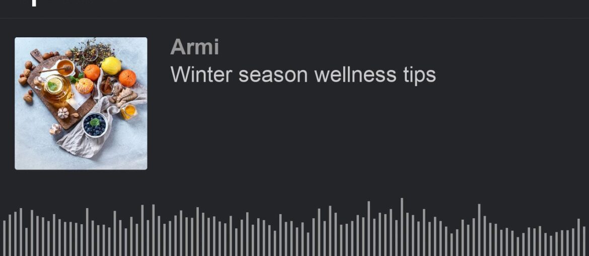 Winter season wellness tips. How to stay healthy during the winter season!