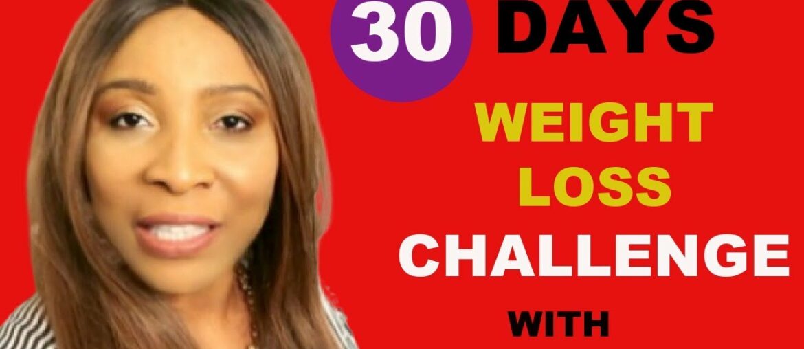 30 DAYS WEIGHT LOSS CHALLENGE, HOW TO LOSE 10 POUNDS IN 30 DAYS