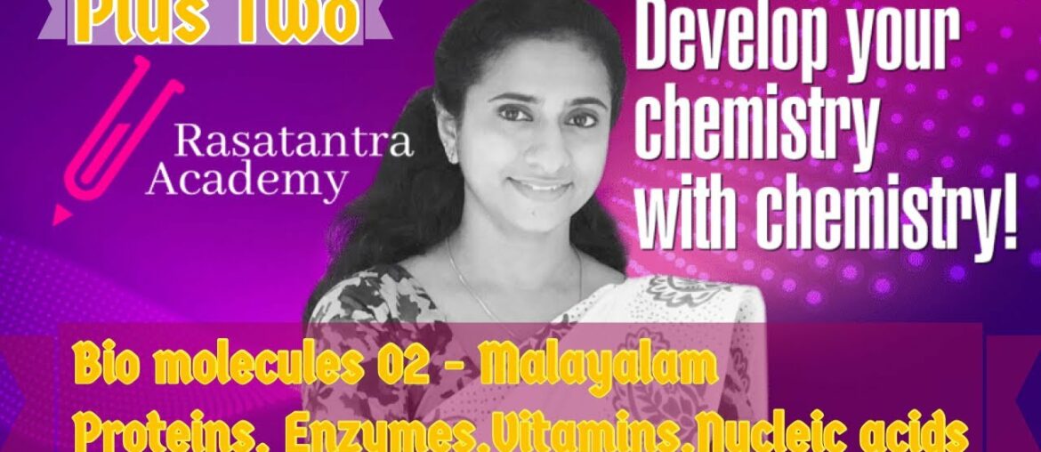 Plus Two Online Class/ Biomolecules/02/ Proteins,Enzymes,Vitamins,Nucleic acids/ Malayalam
